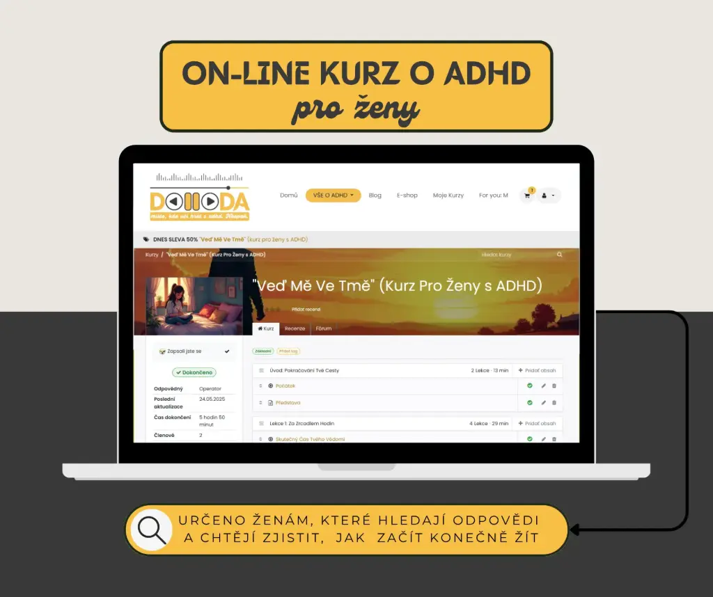 "VEĎ MĚ VE TMĚ"- Online Kurz Pro Ženy s ADHD (zaváděcí sleva 50%)